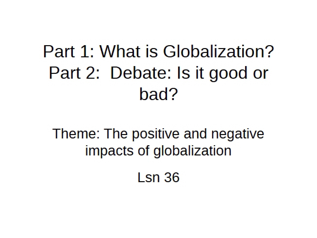 Positive and Negative Impacts of Globalization