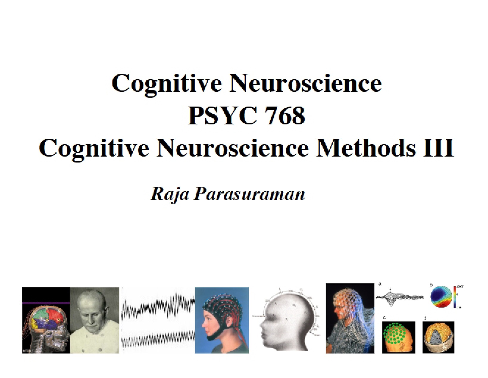 Methods in Cognitive Neuroscience Part III