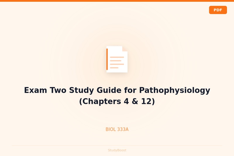 Exam Two Study Guide for Pathophysiology (Chapters 4 & 12)