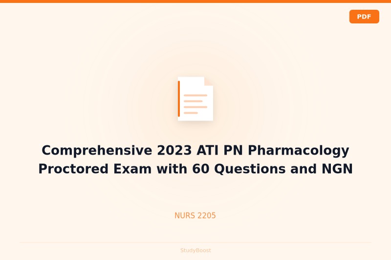 Comprehensive 2023 ATI PN Pharmacology Proctored Exam with 60 Questions and NGN