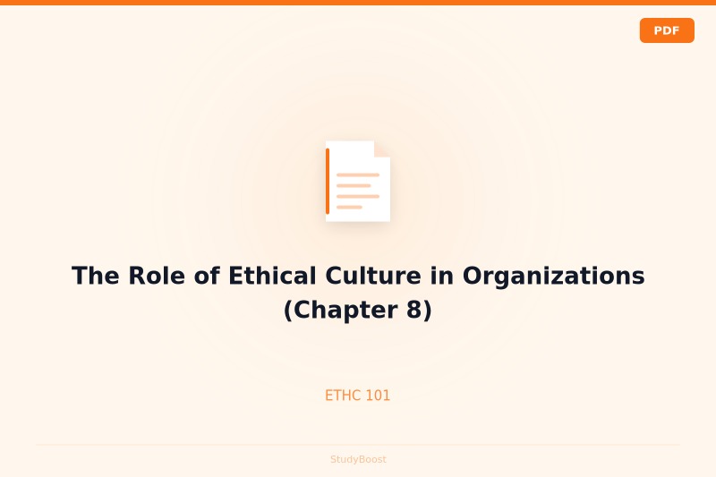 The Role of Ethical Culture in Organizations (Chapter 8)