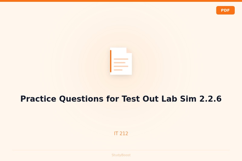 Practice Questions for Test Out Lab Sim 2.2.6