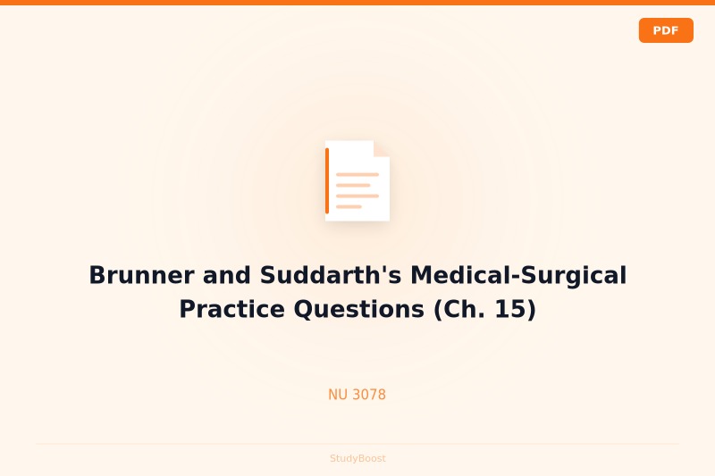 Brunner and Suddarth's Medical-Surgical Practice Questions (Ch. 15)