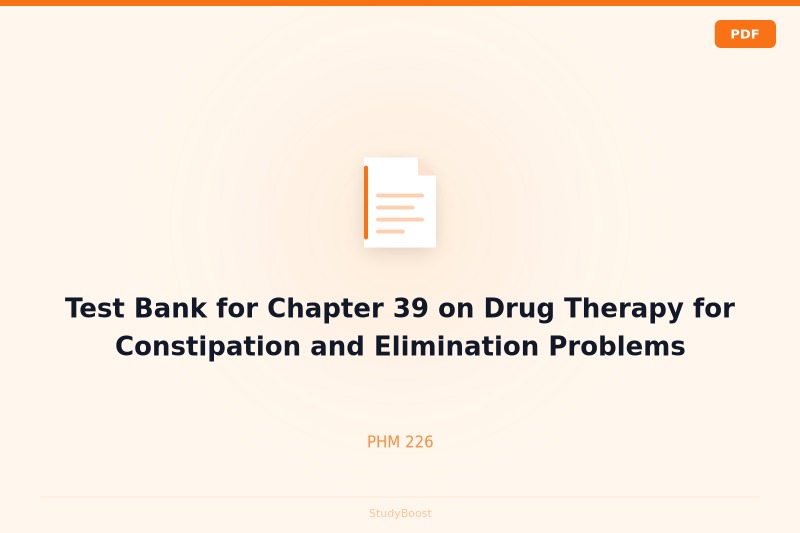 Test Bank for Chapter 39 on Drug Therapy for Constipation and Elimination Problems
