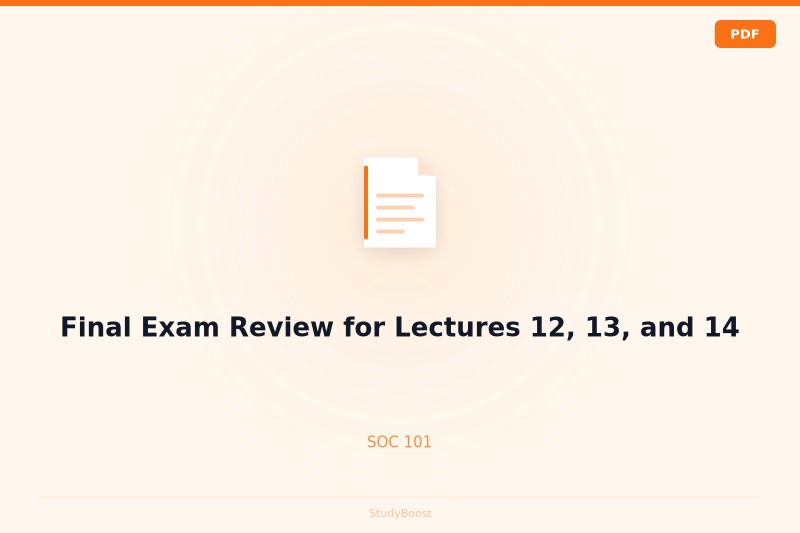 Final Exam Review for Lectures 12, 13, and 14