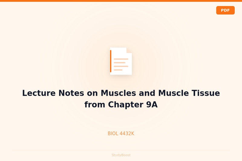 Lecture Notes on Muscles and Muscle Tissue from Chapter 9A
