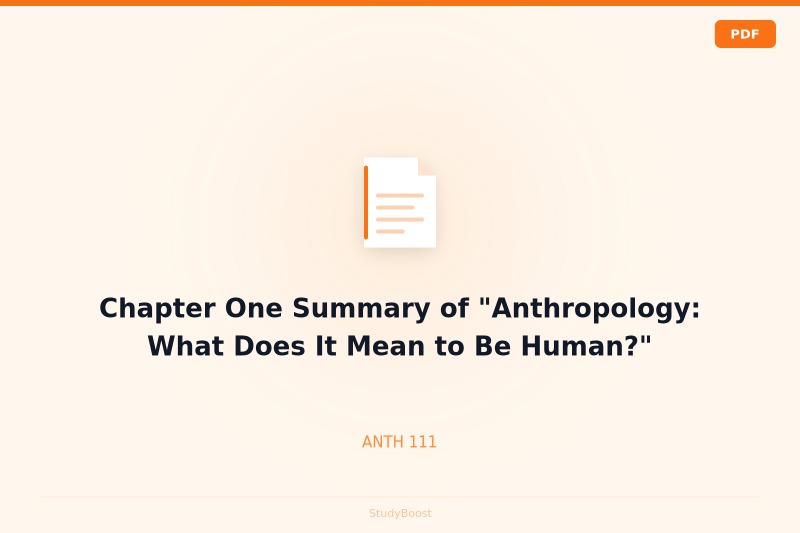 Chapter One Summary of "Anthropology: What Does It Mean to Be Human?"