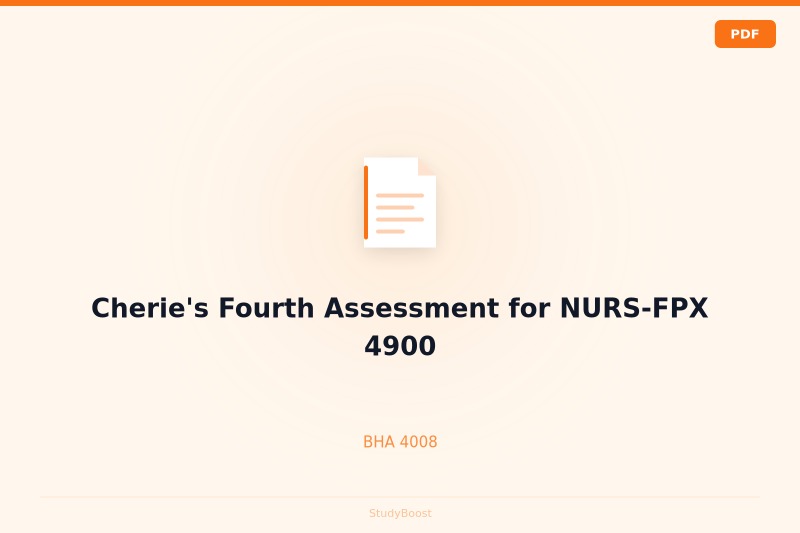 Cherie's Fourth Assessment for NURS-FPX 4900
