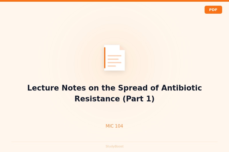 Lecture Notes on the Spread of Antibiotic Resistance (Part 1)