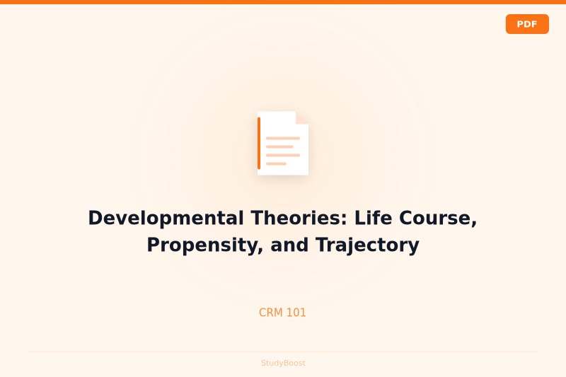 Developmental Theories: Life Course, Propensity, and Trajectory