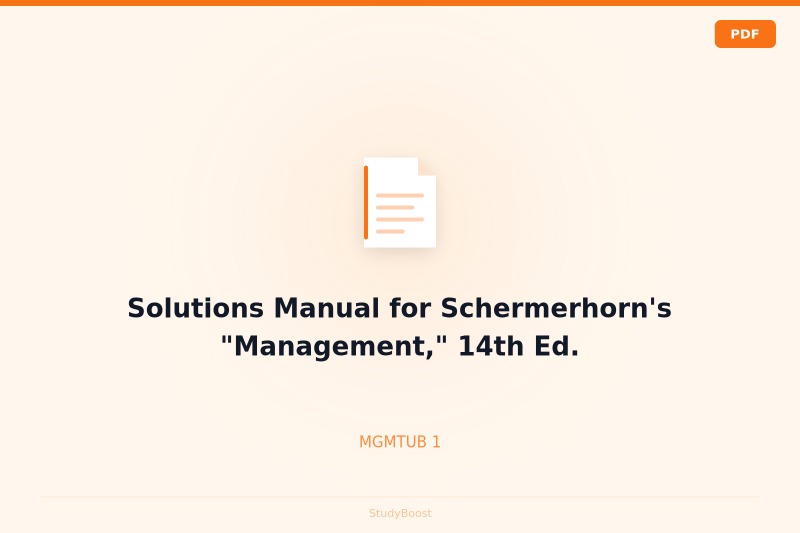 Solutions Manual for Schermerhorn's "Management," 14th Ed.