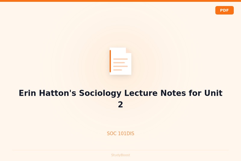 Erin Hatton's Sociology Lecture Notes for Unit 2
