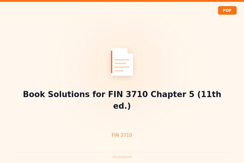 Book Solutions for FIN 3710 Chapter 5 (11th ed.)