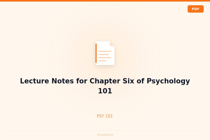 Lecture Notes for Chapter Six of Psychology 101