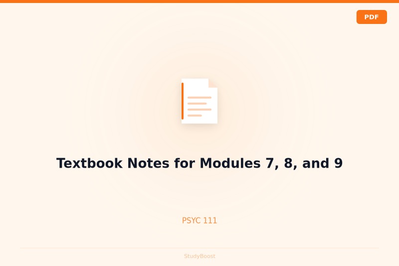 Textbook Notes for Modules 7, 8, and 9