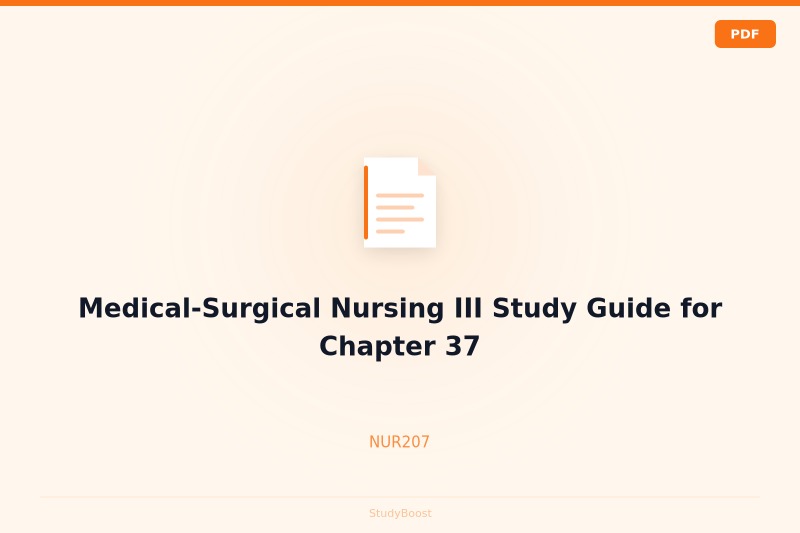 Medical-Surgical Nursing III Study Guide for Chapter 37