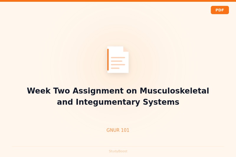 Week Two Assignment on Musculoskeletal and Integumentary Systems