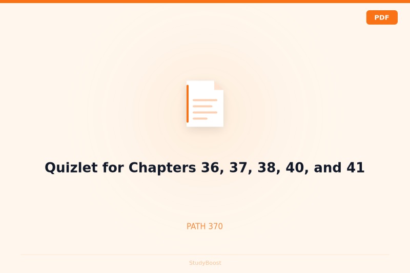 Quizlet for Chapters 36, 37, 38, 40, and 41