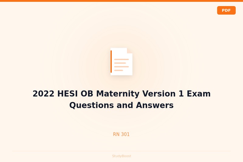 2022 HESI OB Maternity Version 1 Exam Questions and Answers