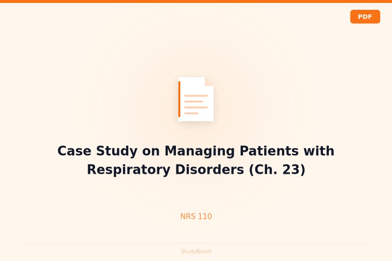 Case Study on Managing Patients with Respiratory Disorders (Ch. 23)