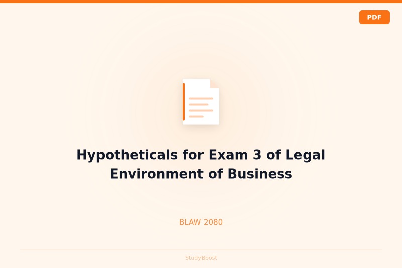 Hypotheticals for Exam 3 of Legal Environment of Business