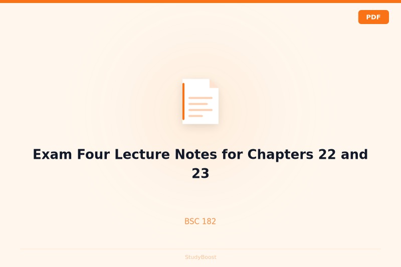 Exam Four Lecture Notes for Chapters 22 and 23