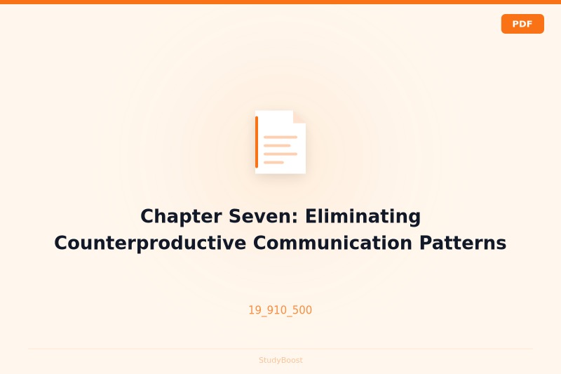 Chapter Seven: Eliminating Counterproductive Communication Patterns