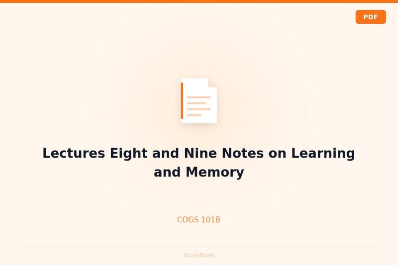 Lectures Eight and Nine Notes on Learning and Memory