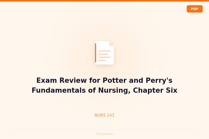 Exam Review for Potter and Perry's Fundamentals of Nursing, Chapter Six