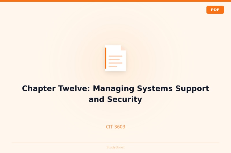 Chapter Twelve: Managing Systems Support and Security