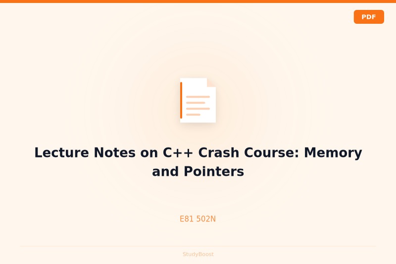 Lecture Notes on C++ Crash Course: Memory and Pointers