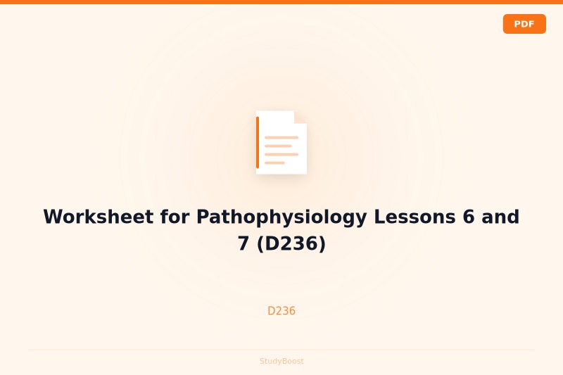 Worksheet for Pathophysiology Lessons 6 and 7 (D236)