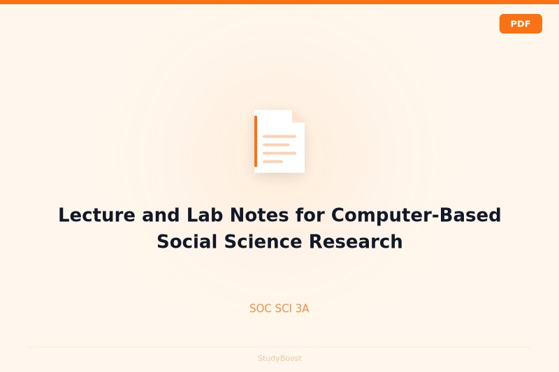 Lecture and Lab Notes for Computer-Based Social Science Research