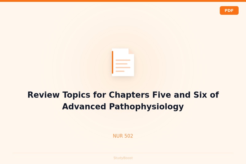Review Topics for Chapters Five and Six of Advanced Pathophysiology