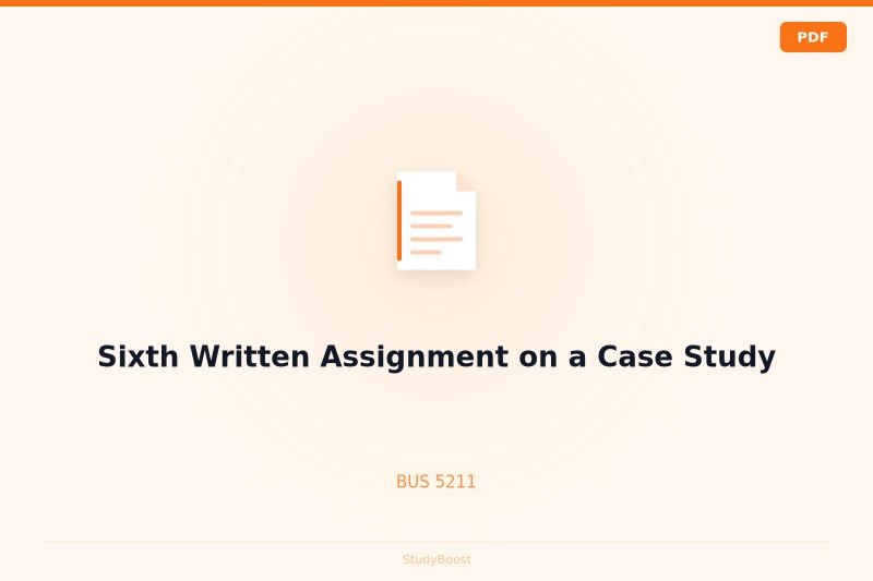 Sixth Written Assignment on a Case Study