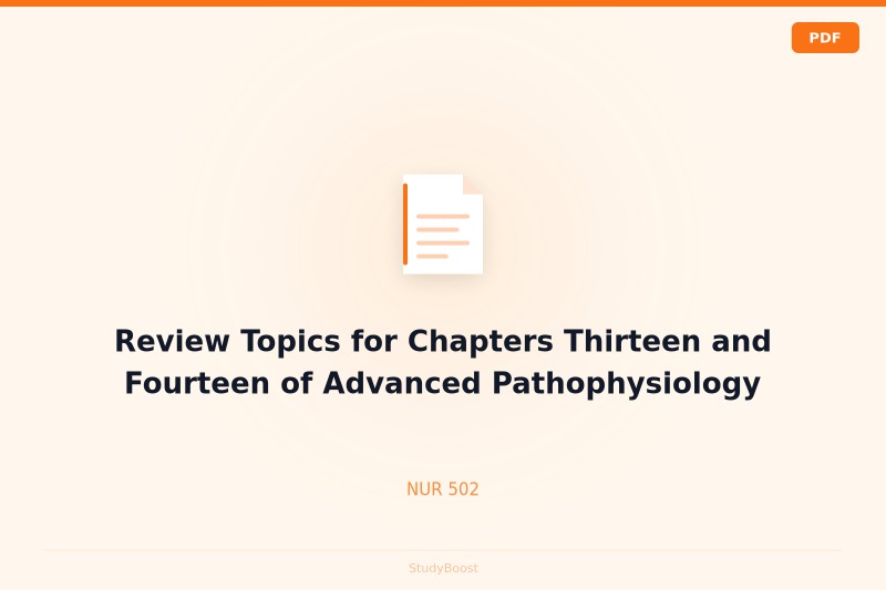 Review Topics for Chapters Thirteen and Fourteen of Advanced Pathophysiology
