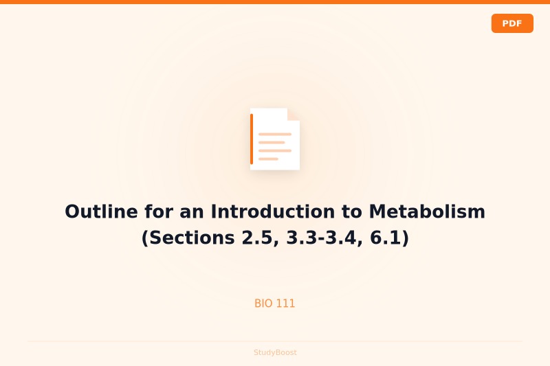 Outline for an Introduction to Metabolism (Sections 2.5, 3.3-3.4, 6.1)