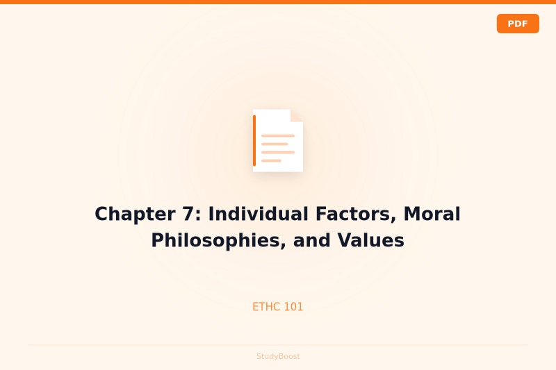 Chapter 7: Individual Factors, Moral Philosophies, and Values