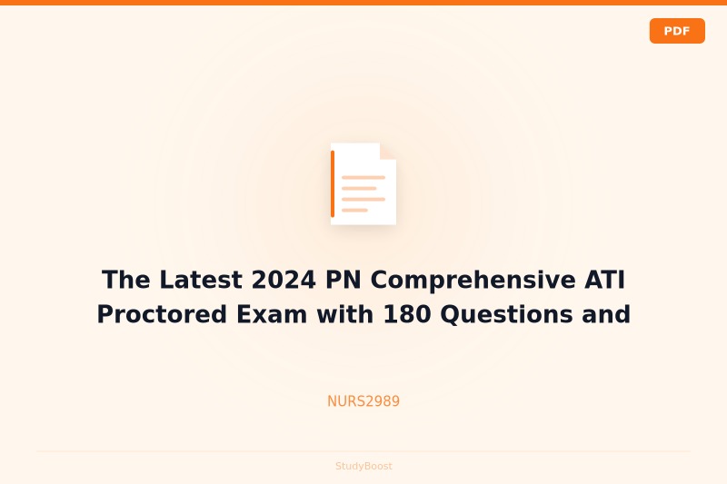 The Latest 2024 PN Comprehensive ATI Proctored Exam with 180 Questions and Rationales, Edition 7
