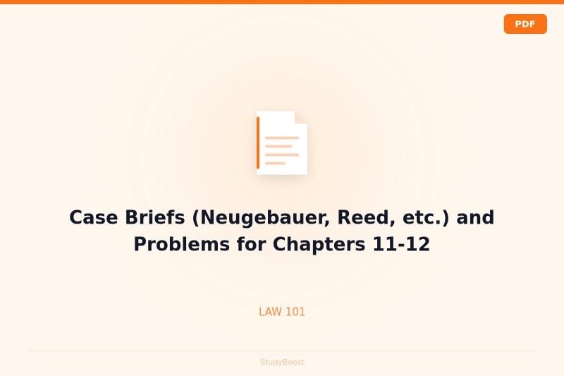 Case Briefs (Neugebauer, Reed, etc.) and Problems for Chapters 11-12