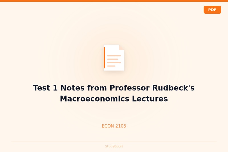 Test 1 Notes from Professor Rudbeck's Macroeconomics Lectures