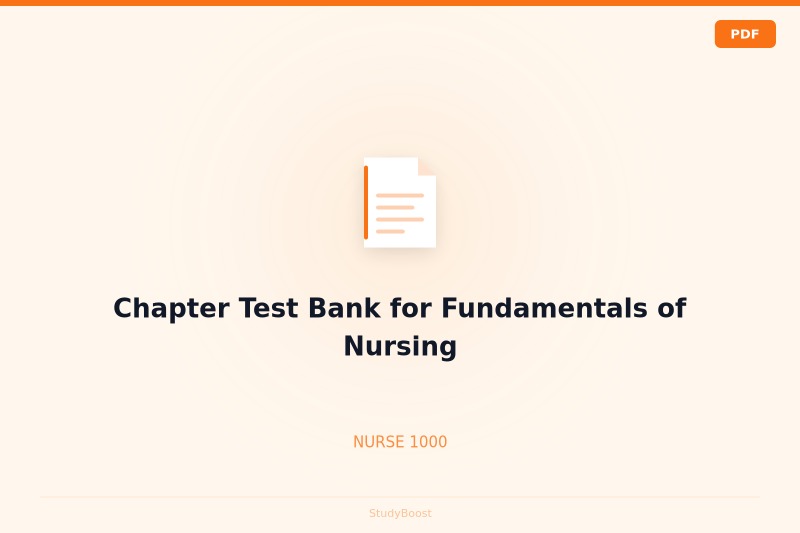 Chapter Test Bank for Fundamentals of Nursing