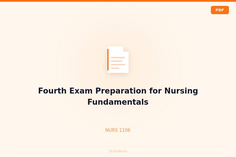 Fourth Exam Preparation for Nursing Fundamentals
