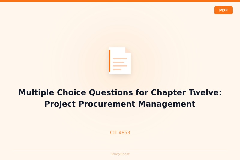 Multiple Choice Questions for Chapter Twelve: Project Procurement Management