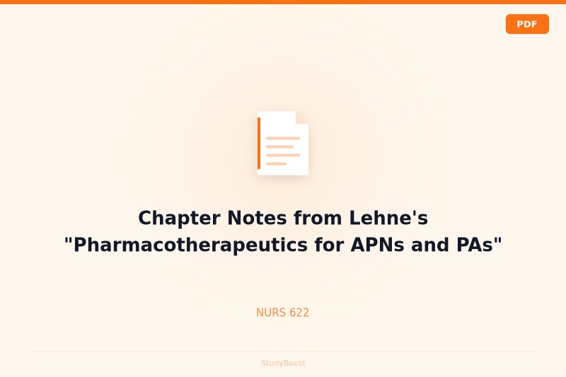 Chapter Notes from Lehne's "Pharmacotherapeutics for APNs and PAs"
