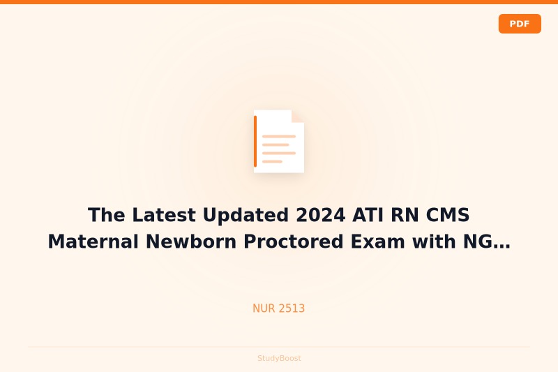 The Latest Updated 2024 ATI RN CMS Maternal Newborn Proctored Exam with NGN, Edition 2