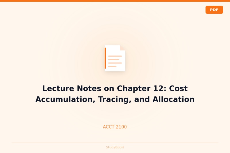 Lecture Notes on Chapter 12: Cost Accumulation, Tracing, and Allocation