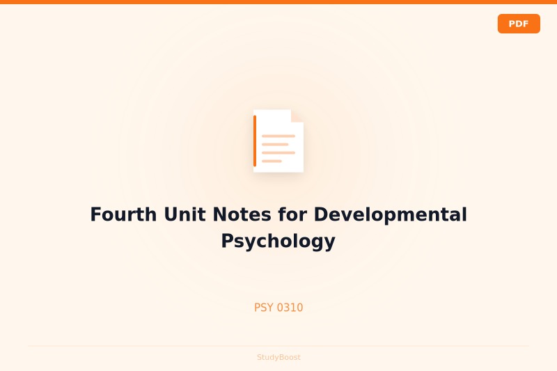 Fourth Unit Notes for Developmental Psychology