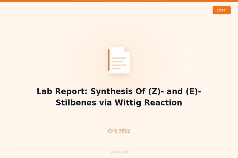 Lab Report: Synthesis Of (Z)- and (E)- Stilbenes via Wittig Reaction