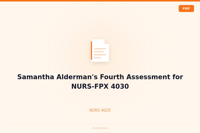 Samantha Alderman's Fourth Assessment for NURS-FPX 4030